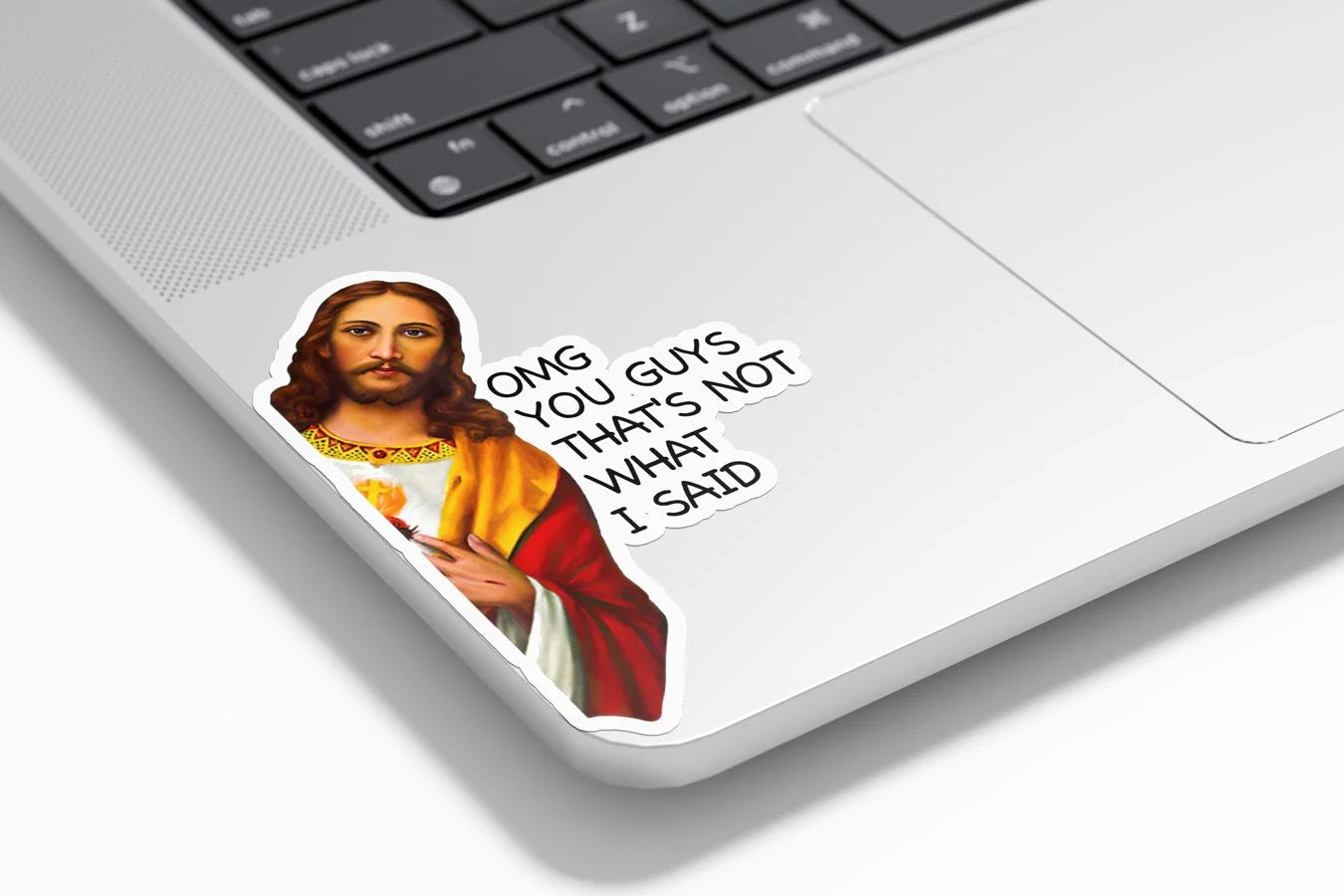 Sticker Vinyle "OMG YOU GUYS THAT'S NOT WHAT I SAID" - Autocollant Drôle et Sarcastique de Jésus
