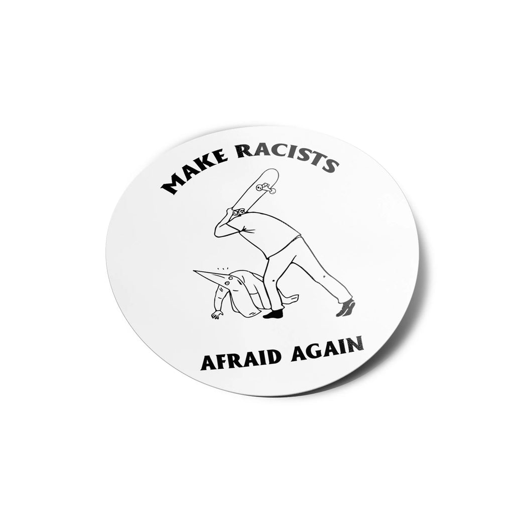 Sticker Vinyle Découpé "Make Racists Afraid Again" Rond - Autocollant Politique Anti-Racisme - Résistant Eau et UV