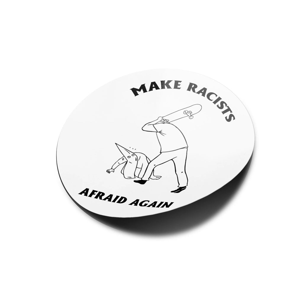 Sticker Vinyle Découpé "Make Racists Afraid Again" Rond - Autocollant Politique Anti-Racisme - Résistant Eau et UV