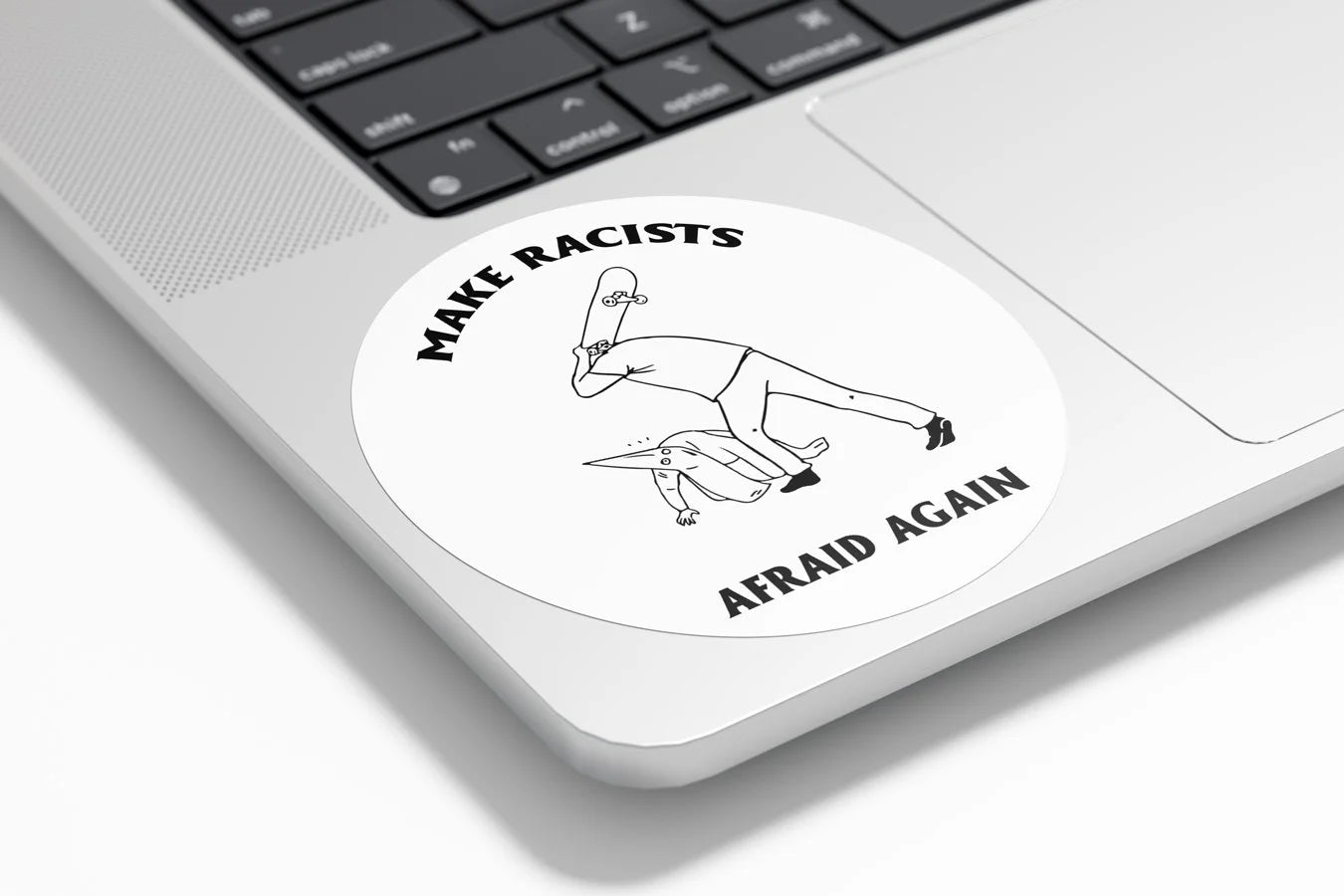Sticker Vinyle Découpé "Make Racists Afraid Again" Rond - Autocollant Politique Anti-Racisme - Résistant Eau et UV