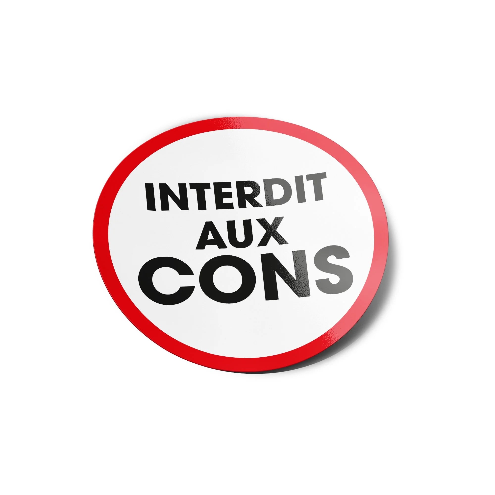 Sticker Vinyle "Interdit aux Cons" — Résistant Eau & UV