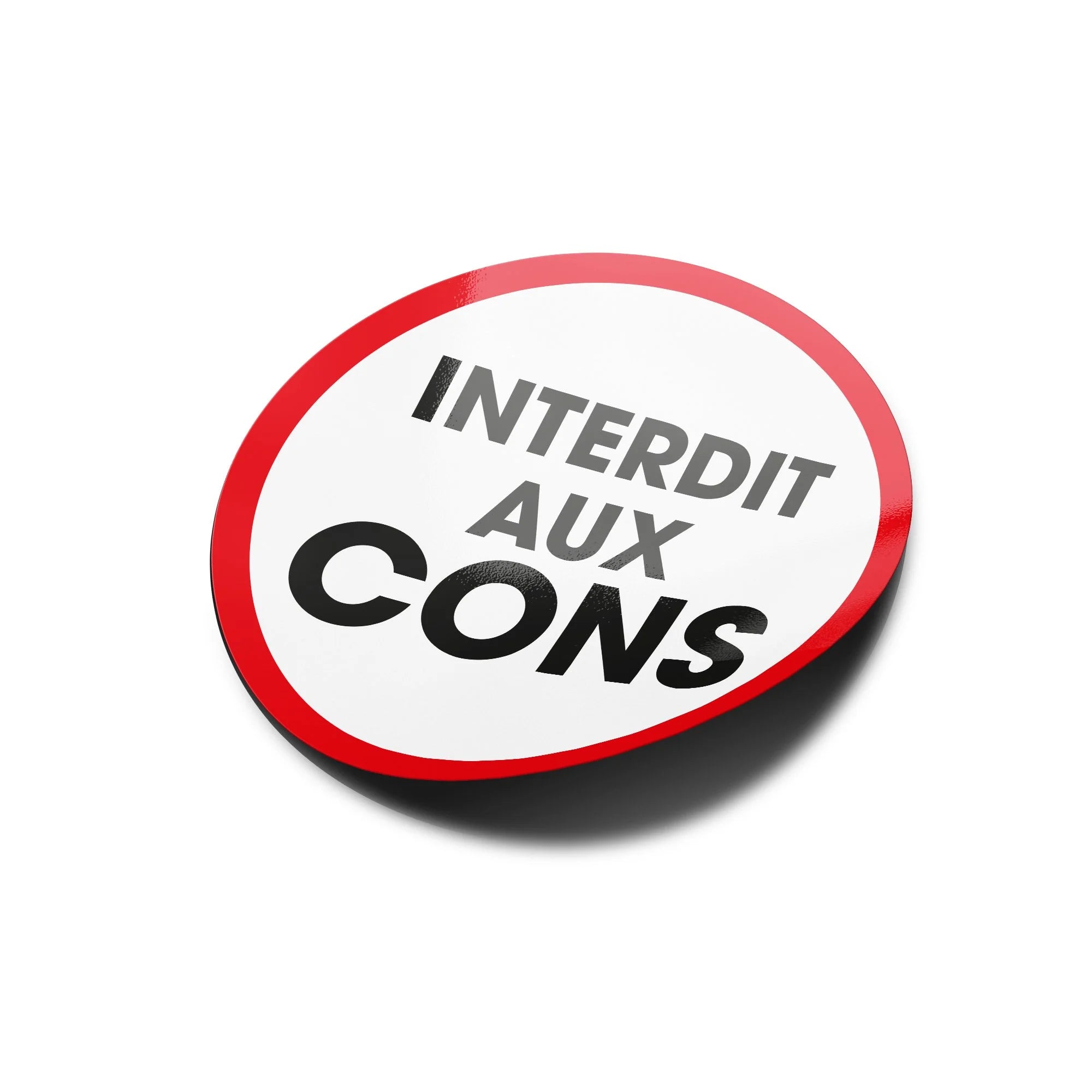 Sticker Vinyle "Interdit aux Cons" — Résistant Eau & UV