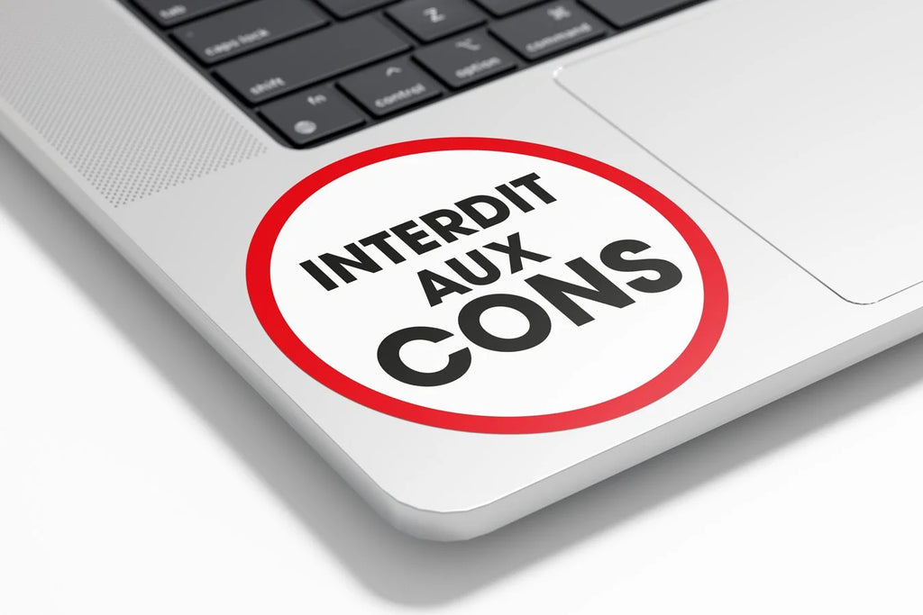 Sticker Vinyle "Interdit aux Cons" — Résistant Eau & UV