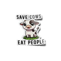 Sticker Vinyle Résistant - Vache Kawaii Mignonne : Save Cows Eat People - Activisme Vegan & Végétarien