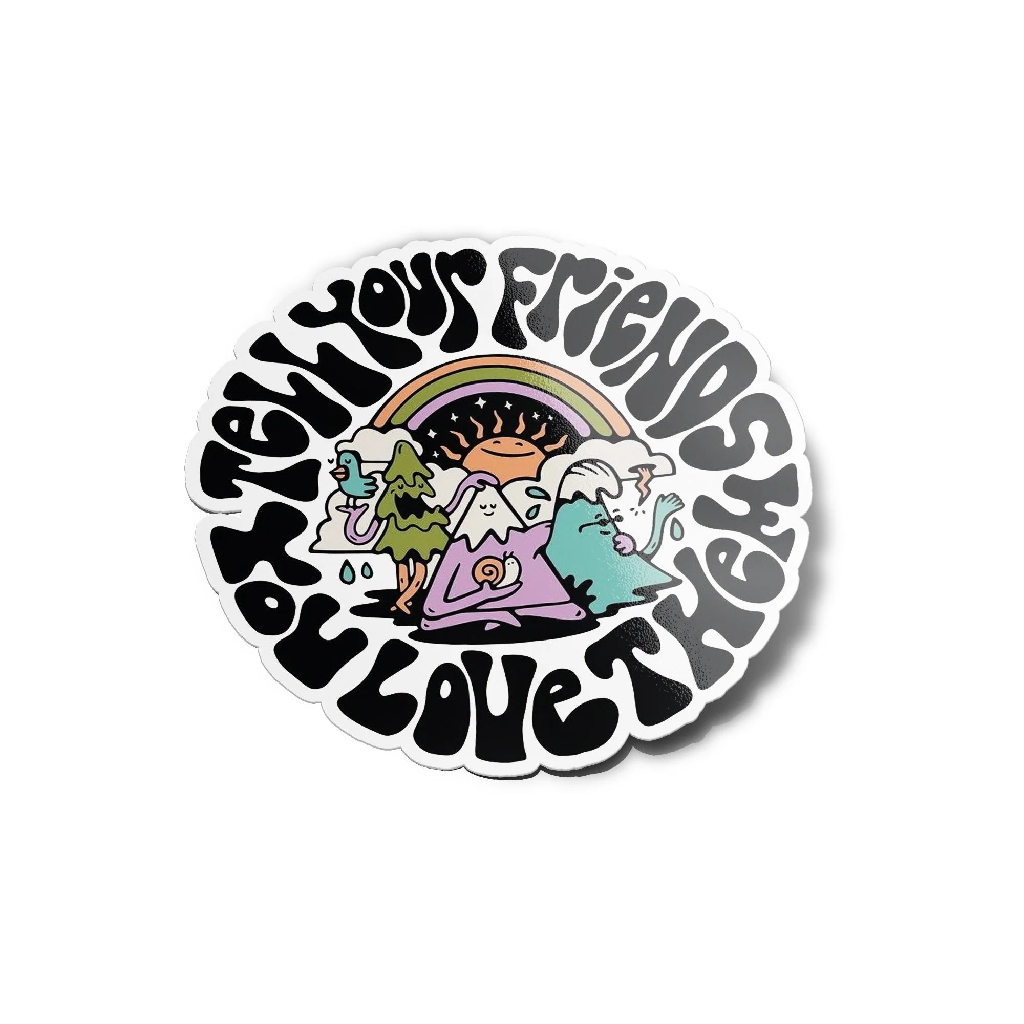Sticker Vinyle "Tell Your Friends You Love Them" - Motifs Nature et Montagnes, Résistant Eau et UV