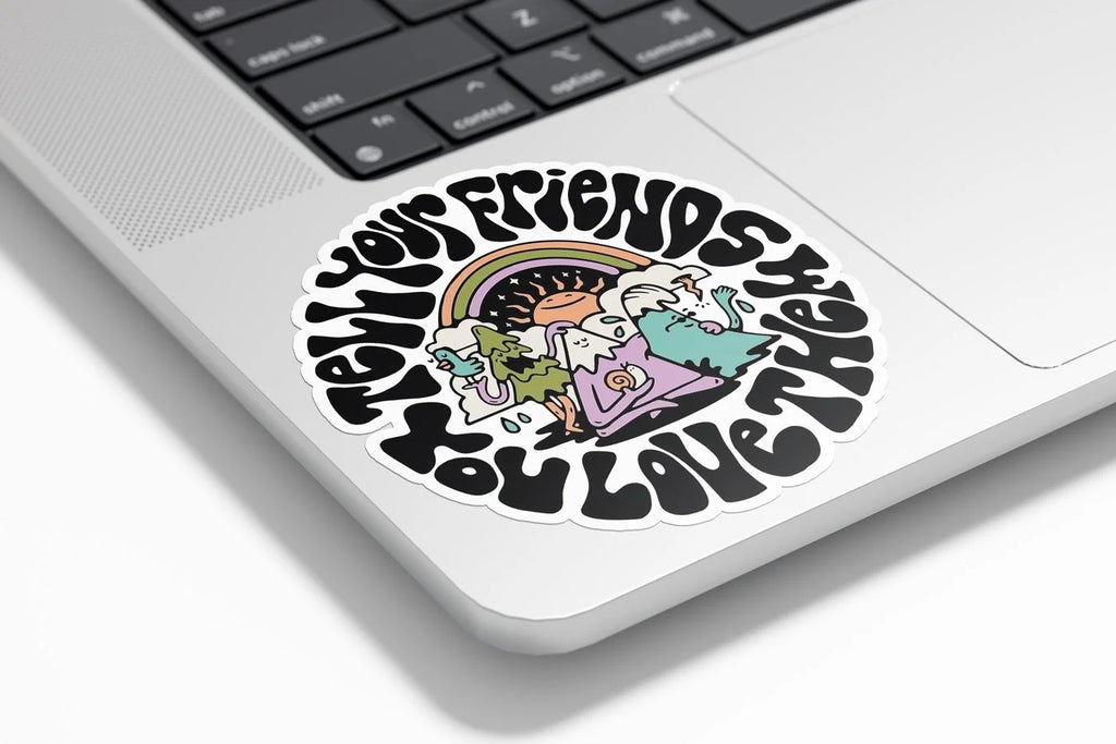 Sticker Vinyle "Tell Your Friends You Love Them" - Motifs Nature et Montagnes, Résistant Eau et UV