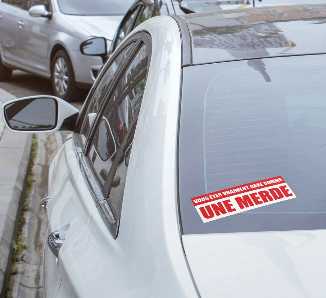 Sticker drôle voiture – "Vous êtes vraiment garé comme une merde" – Vinyle résistant eau & UV