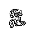 Fuck the police